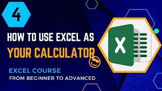 How to use Excel as your calculator  Excel course from beginner to advanced  04 [upl. by Ijat]