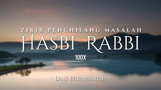 Zikir Penenang Hati  Hilangkan Masalah 100x [upl. by Docilla]