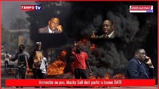 Amnestie ou pas Macky Sall doit partir a bonne DATE [upl. by Maltzman]