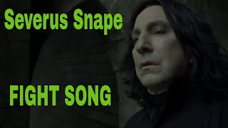 Severus Snape  Fight Song [upl. by Singhal255]