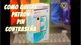 WIKO T3  COMO QUITAR PIN PATRÓN O CONTRASEÑA  SI SE LE OLVIDÓ A TU TIA [upl. by Madian701]