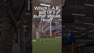 Which LAB DF3 Putter should I buy golf golfswing subscribe [upl. by Rex]