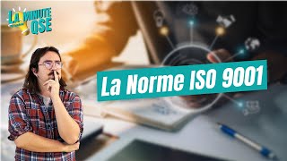 💡 La Minute QSE  La norme ISO 9001 [upl. by Gilliam]