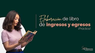 Elaboración libro de ingresos y egresos  ejercicios prácticos [upl. by Shultz545]