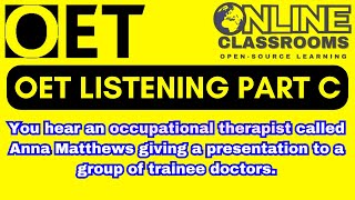 oet listening sample for nurses and doctors part C OET 20 Online Classroom [upl. by Addie66]