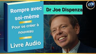 Entraînez votre Cerveau pour Manifester la Réalité de vos rêves  Joe Dispenza [upl. by Yanetruoc]