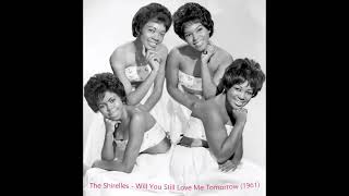 The Shirelles Will You Still Love Me Tomorrow 1961 [upl. by Bensky254]