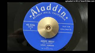 Louis Jordan amp His Tympany Five  Messy Bessy Aladdin 1954 [upl. by Arras]