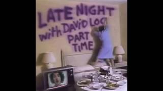 Part Time  Late Night With David Loca FULL ALBUM [upl. by Aliuqet442]