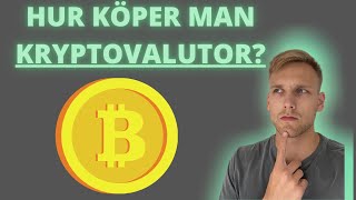 Hur Köper Man BITCOIN amp Andra Kryptovalutor Vilka Kryptovalutor Investerar Jag I [upl. by Hutson]