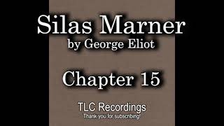 Silas Marner by George Eliot  Chapter 15 AUDIOBOOK [upl. by Okomot]