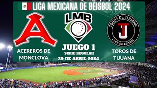 ⚾️Acereros de Monclova vs Toros de Tijuana⚾️Donde Verlo EN VIVOLiga Mexicana de Béisbol 2024 [upl. by Barny638]