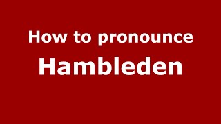 How to pronounce Hambleden EnglishUK  PronounceNamescom [upl. by Rehpotsrihc]