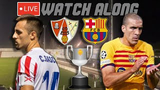 UD Barbastro vs Barcelona LIVE WATCH ALONG [upl. by Jeavons]