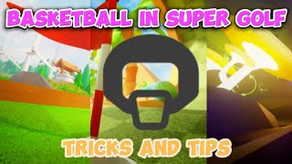 Super Golf Basketball Gamemode  Tips and Tricks [upl. by Aronow]