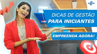 DICAS de GESTÃO para empreendedores INICIANTES 😃 Aprenda e tornese EXPERT no seu NEGÓCIO [upl. by Airamasor]