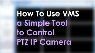 UseAV How to use VMS Software A Simple Tool to Control PTZ IP camera  Lumens ProAV [upl. by Bonni]