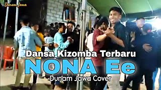 Dansa Kizomba Terbaru 20232024  NONA E  DUNAM JAWA Cover [upl. by Yelruc]