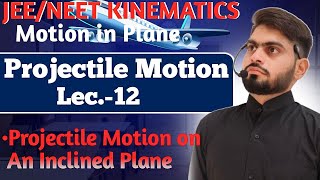 Kinematics  Projectile Motion 12  Projectile motion on an inclined plane jee neet [upl. by Ahsropal]