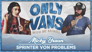 SPRINTER VON PROBLEMS with MICKY BRAUN [upl. by Eiramalegna]