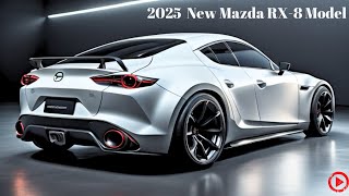 Finally  New 2025 Mazda RX8 Model Revealed Details Exterior amp Specs  A clooser Look [upl. by Croix570]