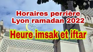 Ramadan 2022  Horaires de prière à LyonHeure Imsak et Iftar Lyon Awkat asalat Avril ramadan 2022 [upl. by Nothsa]