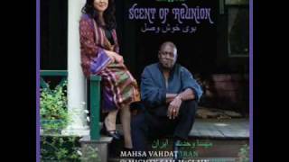 Mahsa Vahdat amp Mighty Sam McClain Scent of Reunion [upl. by Ichabod165]