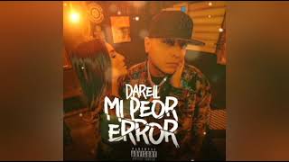 Darell  MI PEOR ERROR 8d audio [upl. by Catt503]