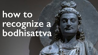 How to recognize a bodhisattva [upl. by Sivraj]