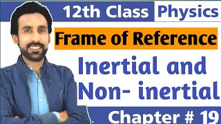 Inertial and Non Inertial Frame of Reference  Class 12 Physics [upl. by Ahsap581]