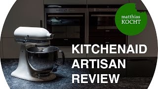 KitchenAid Artisan Küchenmaschine  kritischer Testbericht vom Profi [upl. by Nnylatsirk]