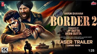 Border 2  Hindi Trailer  Sunny Deol  Varun Dhawan  ayushmann khurrana  JP DuttaTSeries  pvr [upl. by Fitts313]