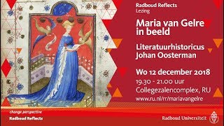 Maria van Gelre in beeld  Lezing door literatuurhistoricus Johan Oosterman [upl. by Laurent]