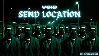 SEND LOCATION  VOID  Official Music Video  Prod Exult Yowl [upl. by Herculie728]