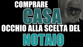 Comprare casa La fondamentale scelta del Notaio [upl. by Mercado]