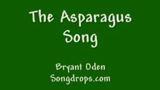 Funny song The Asparagus Song [upl. by Acinnod]