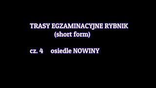 TRASY EGZAMINACYJNE RYBNIK 2020r short form podchwytliwe miejsca cz4 NOWINY [upl. by Kroo431]