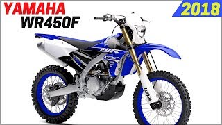 NEW 2018 Yamaha WR450F  Updated Specification [upl. by Valeria]