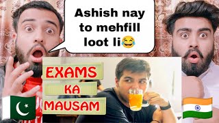 Exams Ka Mausam Ft Ashish Chanchlani Reaction ByPakistani Bros Reactions [upl. by Alemat]