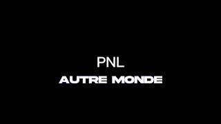 PNL  Autre Monde  slowed [upl. by Danieu]