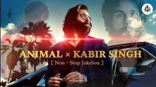 ANIMAL × KABIR SINGH MASHUP  Non  Stop Jukebox 2  Vishal Mishra × Arijit Singh  Nishabhi [upl. by Post467]