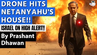 DRONE HITS NETANYAHUS HOUSE  Israel on High Alert after Hezbollah Almost Eliminates Netanyahu [upl. by Yadnil]