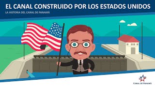 Historia del Canal de Panamá EP2 El Canal construido por los Estados Unidos  Infonimados [upl. by Anayra]