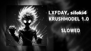 LXFDAY siloki4KRUSHMODEL 10 SLOWED KRUSHFUNK [upl. by Ynohtnaluap245]