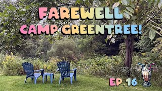 Ep 16  Farewell Camp Greentree [upl. by Namreg]