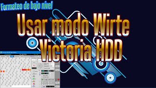 Cómo usar el modo Write del Victoria correctamente  formateo de bajo nivel HDD SSD ¿para que sirve [upl. by Niffirg]