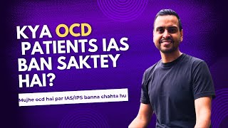 Kya OCD Patients IASIPS ban sakte hai   Medical Test pass kar sakte hai [upl. by Isidora]