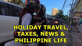 HOLIDAY TRAVEL TAXES BANK ACCOUNTS NEWS amp PHILIPPINE LIFE [upl. by Havard]