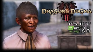 DRAGONS DOGMA 2 🐲PCRTX4090 🐲 4K144 🐲 PART 28 🐲 [upl. by Joella121]