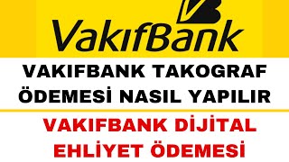 Vakıfbank Takograf Ödemesi Nasıl Yapılır  Dijital Ehliyet Harcı Yatırma [upl. by Adyela925]